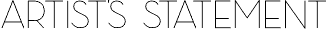 Artist's Statement